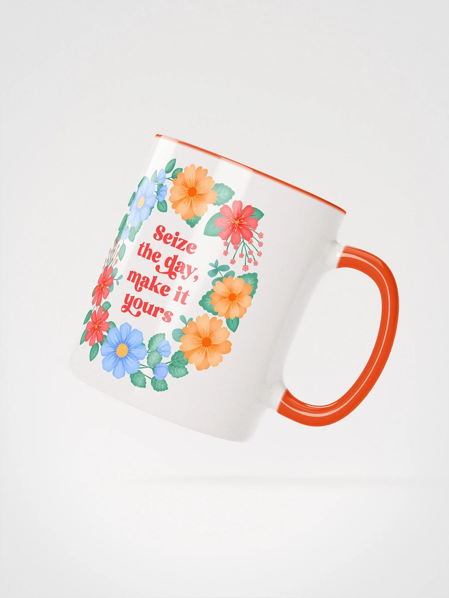 Seize the day make it yours - Color Mug product image (2)