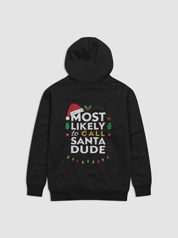 Most Likely To Call Santa Dude Premium Hoodie product image (16)