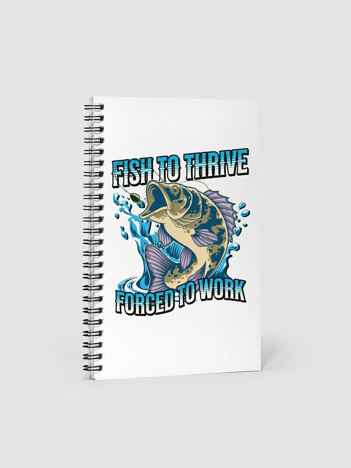 Fish To Thrive Forced To Work Leaping Spiral Notebook product image (1)