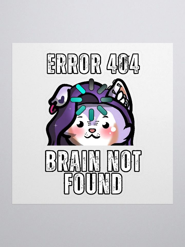 Error 404 Brain Not Found Sticker product image (1)