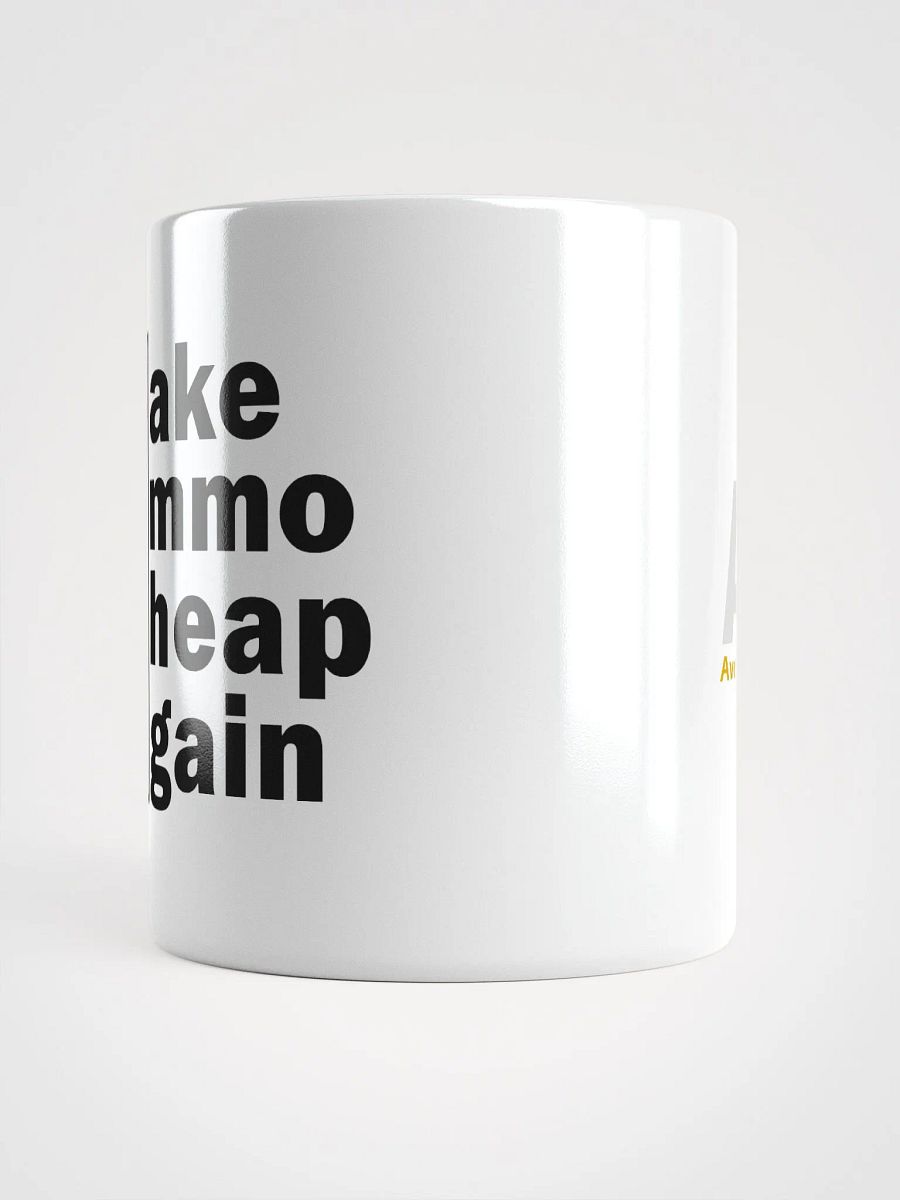 Make Ammo Cheap Again Mug product image (6)