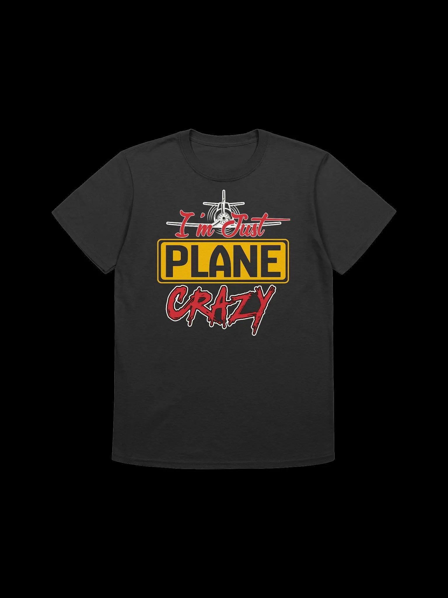I'm Just Plane Crazy-Funny Aviation Pun T-Shirt product image (1)