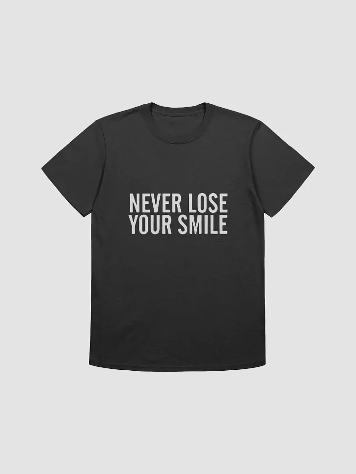 Never Lose Your Smile T-Shirt product image (1)
