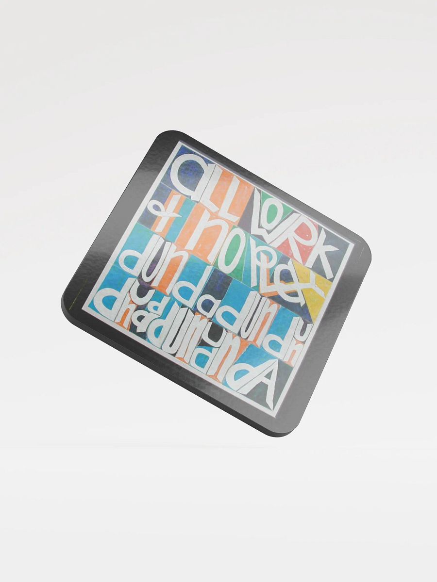 All Work and No Play Coaster product image (1)