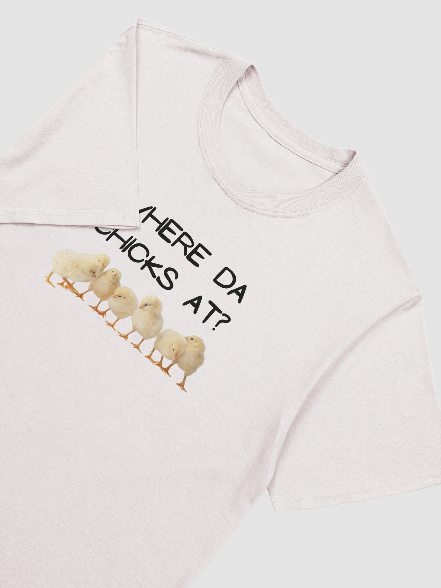 Where da chicks at? T-Shirt product image (100)