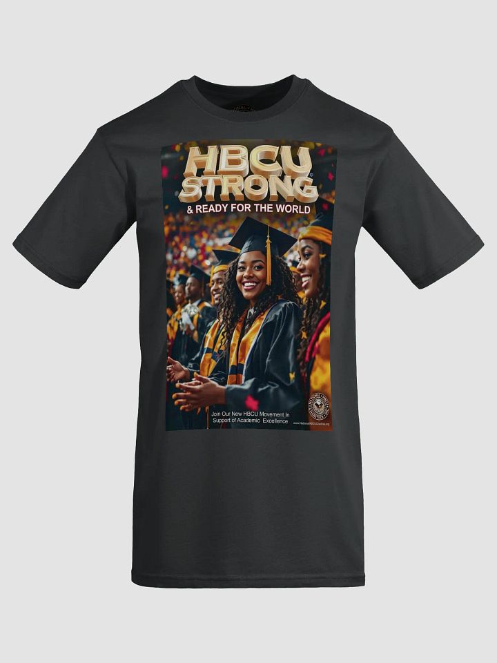 HBCU STRONG & READY for the WORLD T-Shirt Art #2 product image (1)