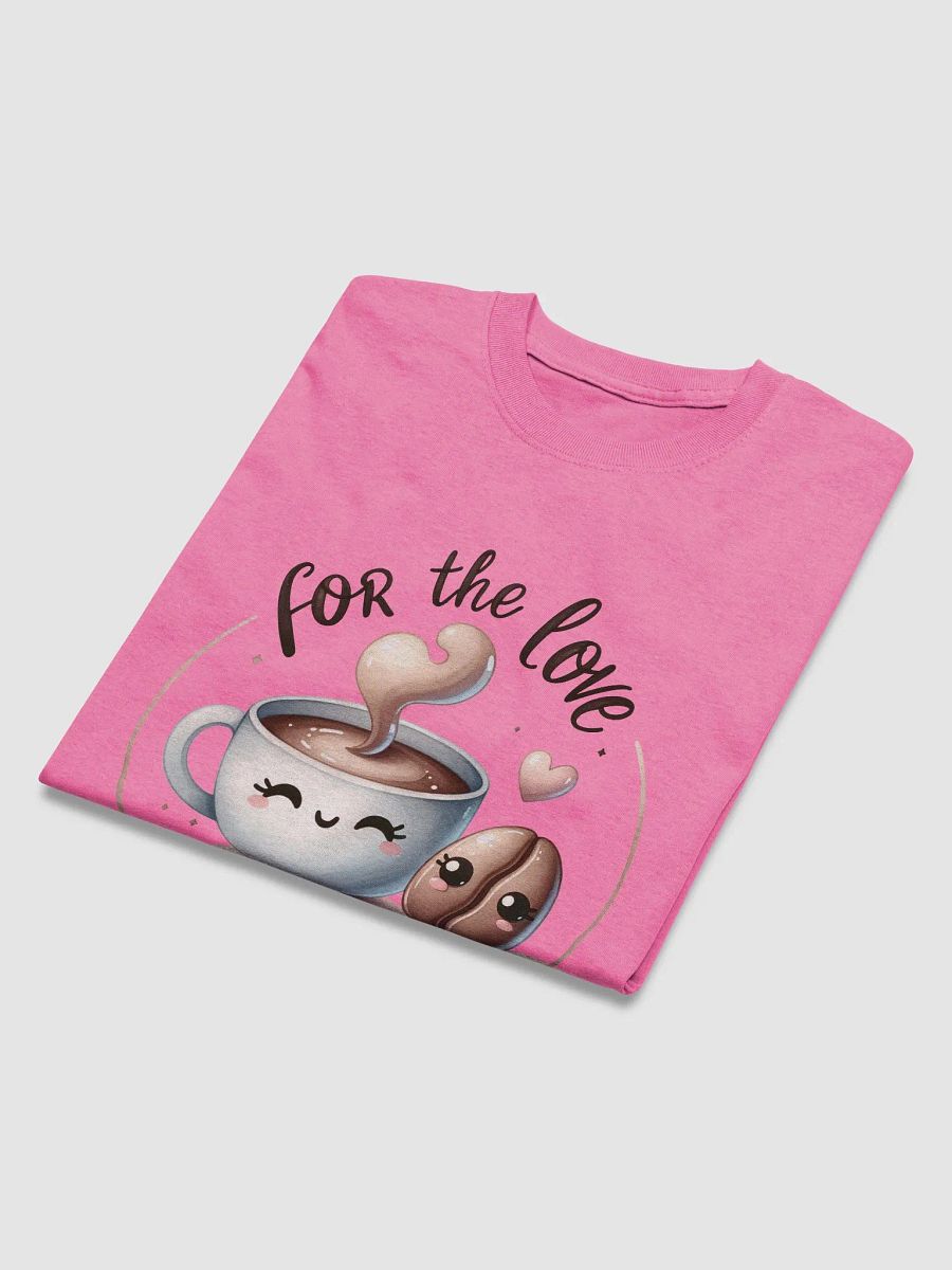 For the Love of Coffee