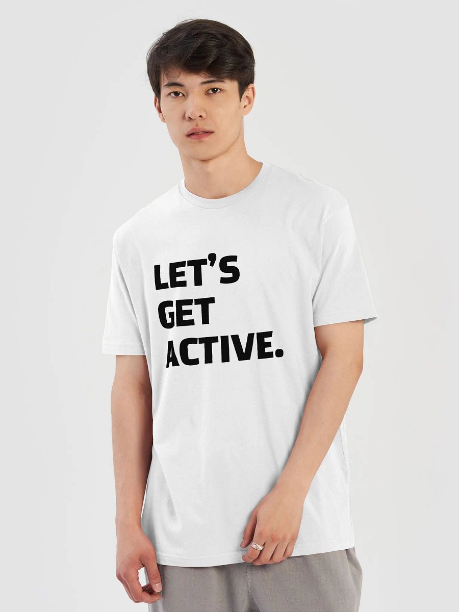 "Let's Get Active" | TSHIRT product image (15)