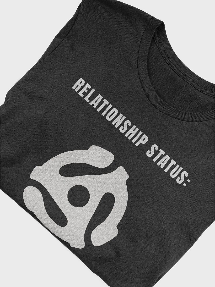 Relationship Status T-shirt product image (5)