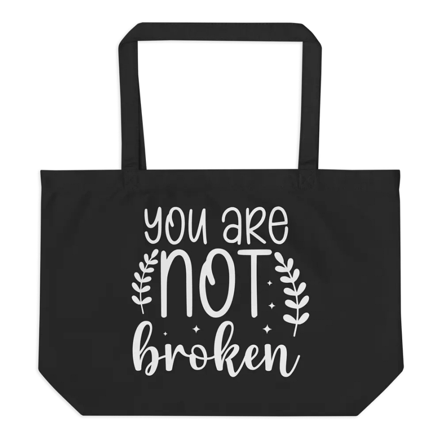 You Are Not Broken Bag product image (6)