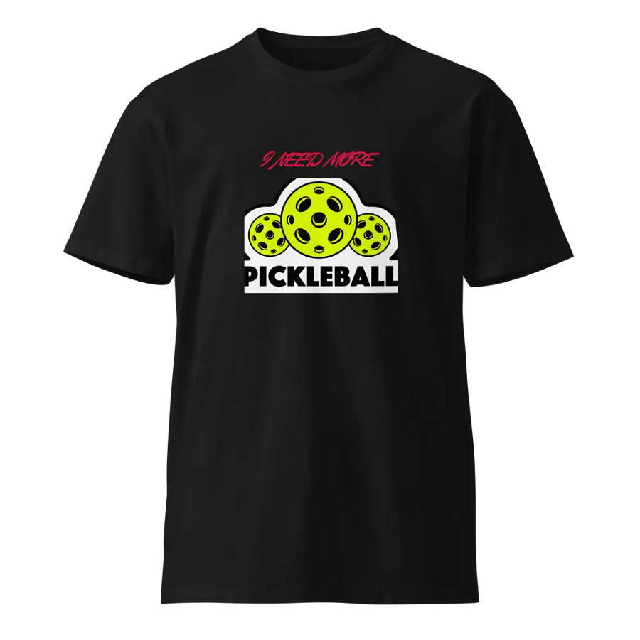 I Need More Pickleball - Fun Design for Pickleball product image (1)