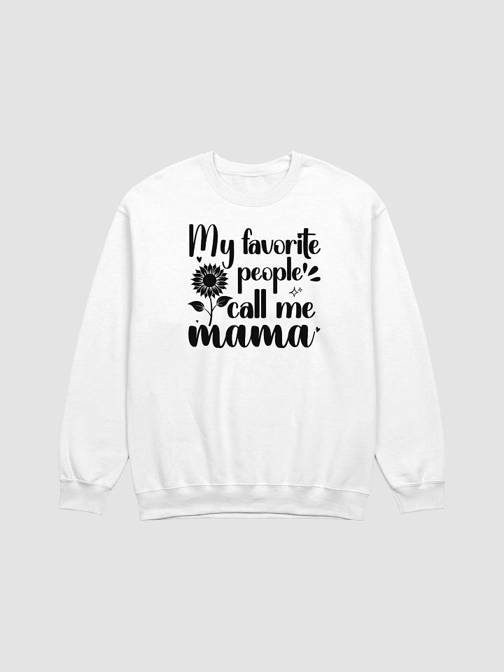 My Favorite People Call Me Mama, Gildan Sweatshirt product image (1)
