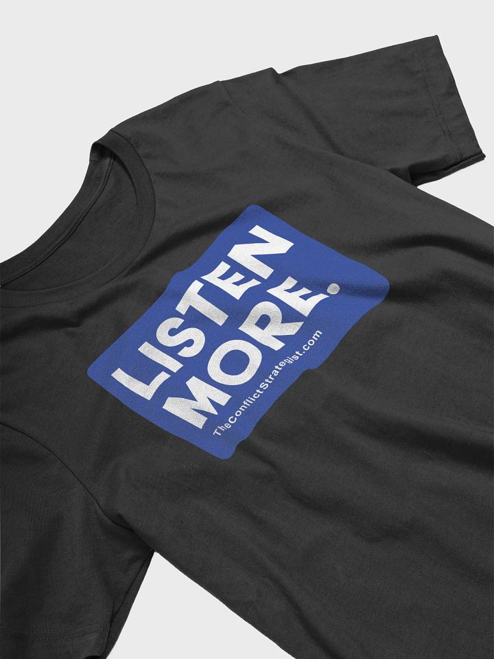 Listen More - Unisex T Shirt - 3 Colors product image (1)