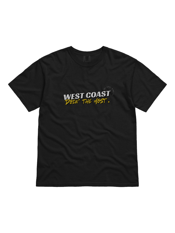 West Coast Doin' The Most T-Shirt product image (1)
