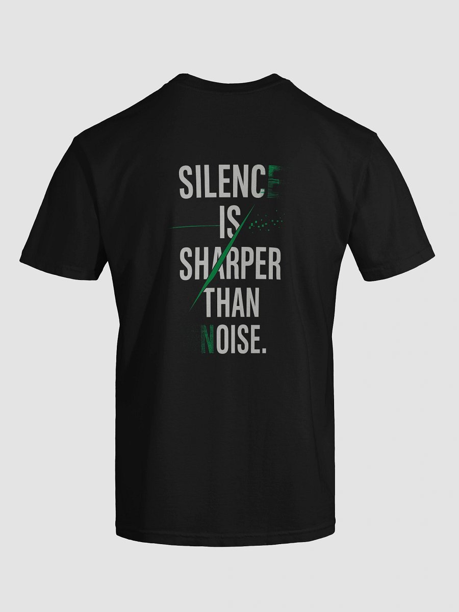 Silence is Sharper Than Noise T-Shirt B product image (117)