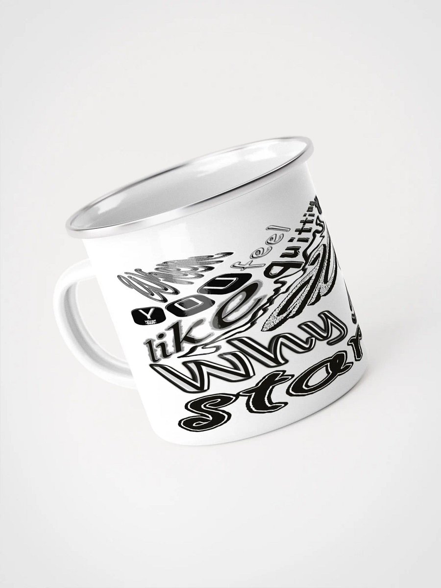 When You Feel Like Quitting Think About Why You Started - Enamel Mug product image (4)