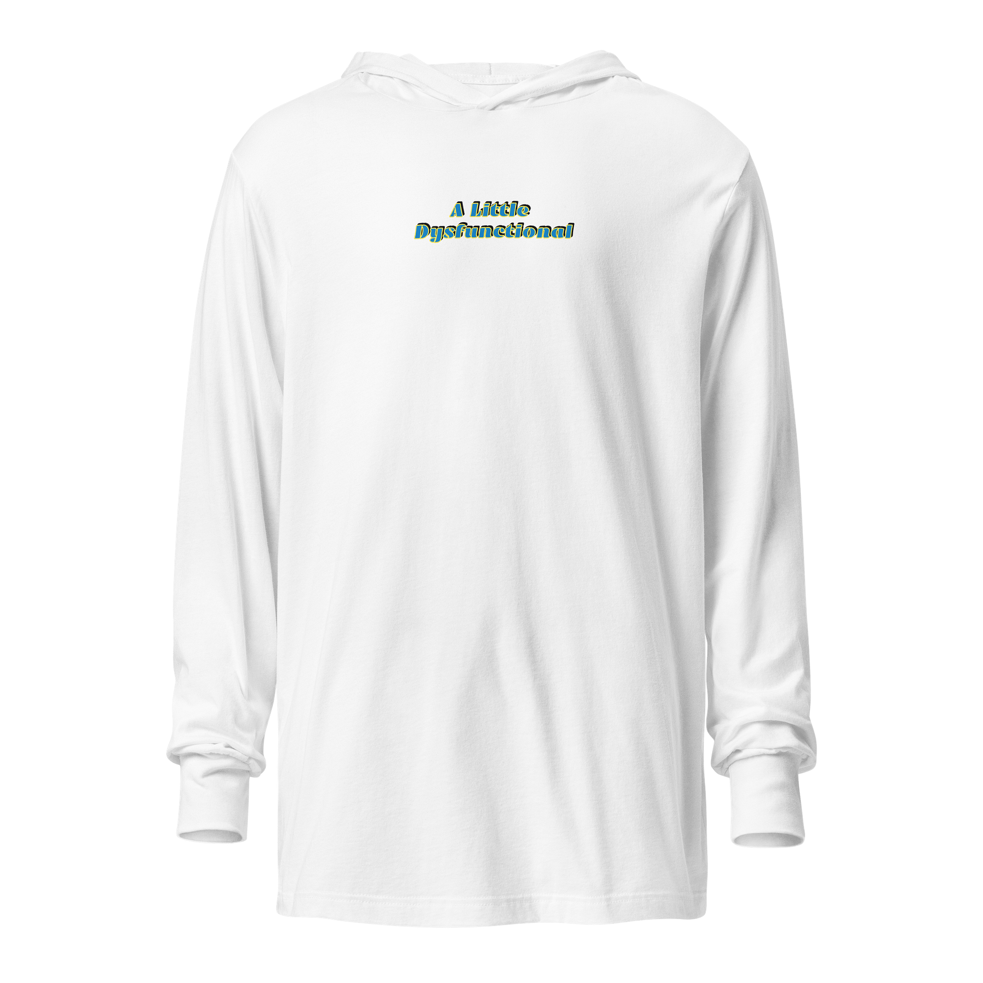 A Little Dysfunctional Hooded Long Sleeve Tee product image (26)