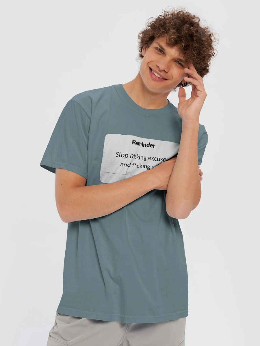 Motivational Reminder T-Shirt: Stop Making Excuses product image (17)
