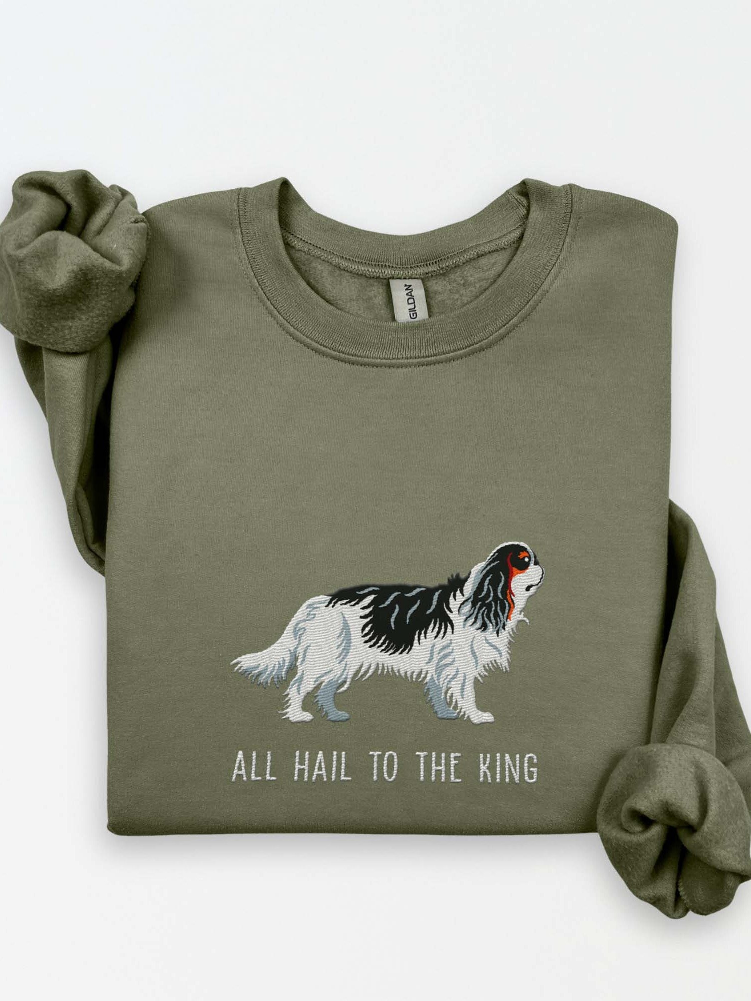 All Hail to the King Sweatshirt (Embroidered) of a King Charles Spaniel(Tricolor) product image (1)