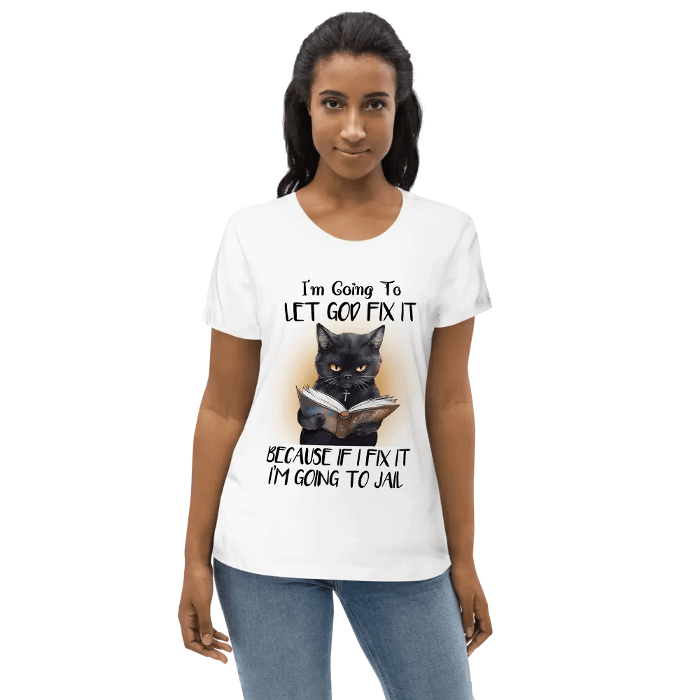 I’m Going To Let God Fix It … Women's Tee product image (6)