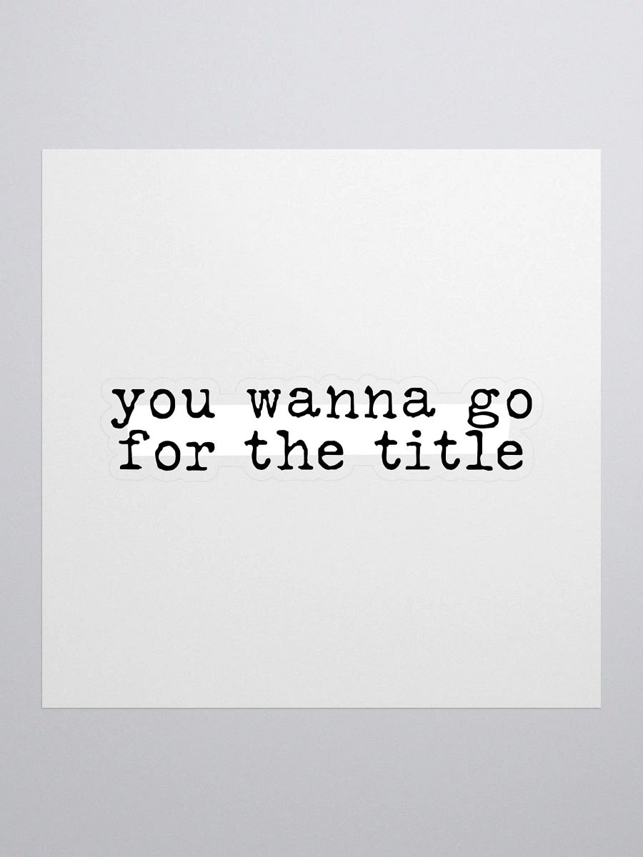 Go for the Title Buddie Quote Sticker product image (1)