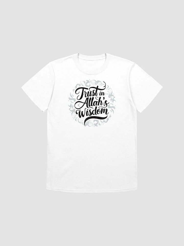 Trust Allah's Wisdom Unisex T-Shirt product image (1)