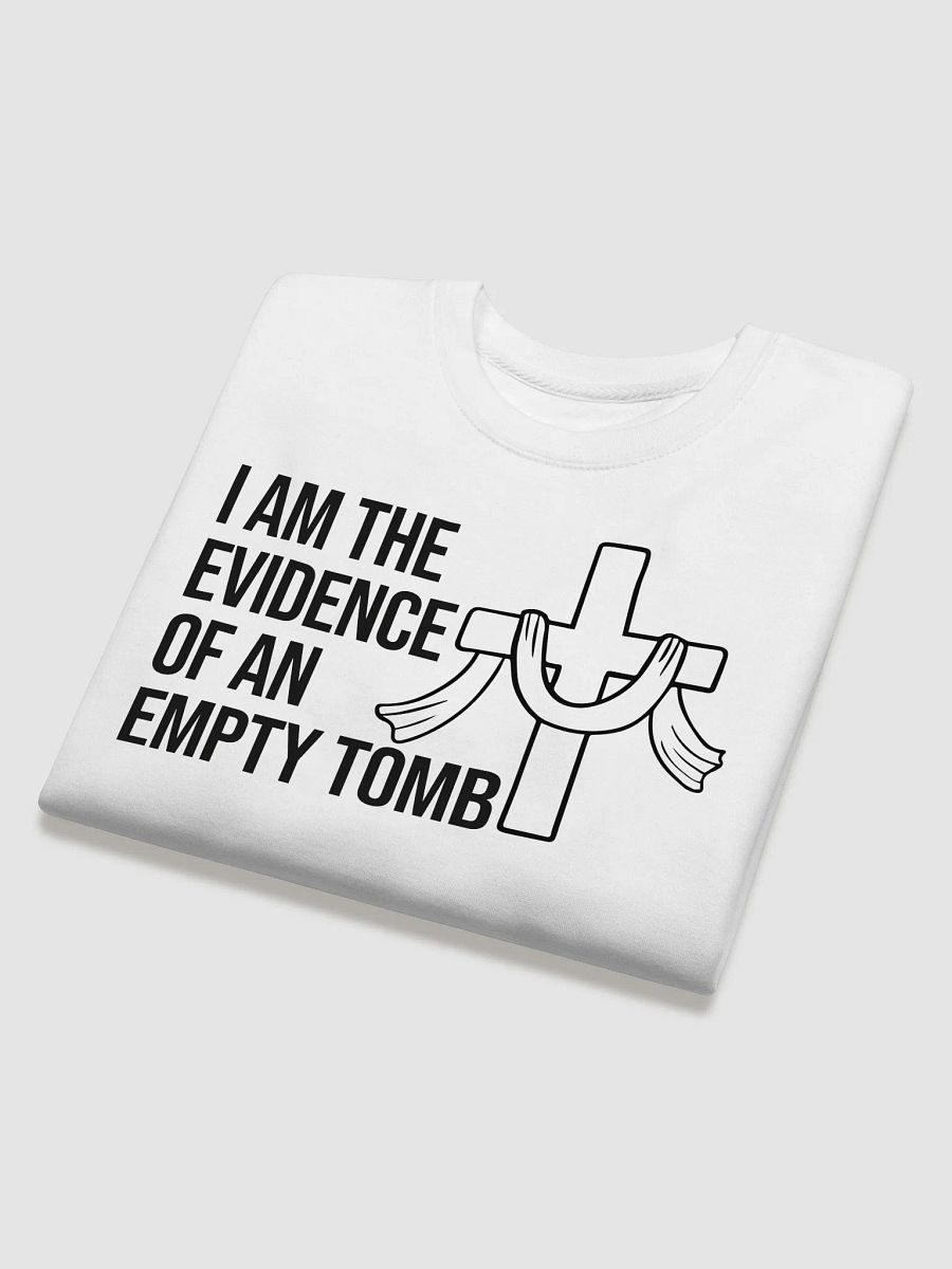 I Am the Evidence of an Empty Tomb – Resurrection Sweatshirt product image (27)