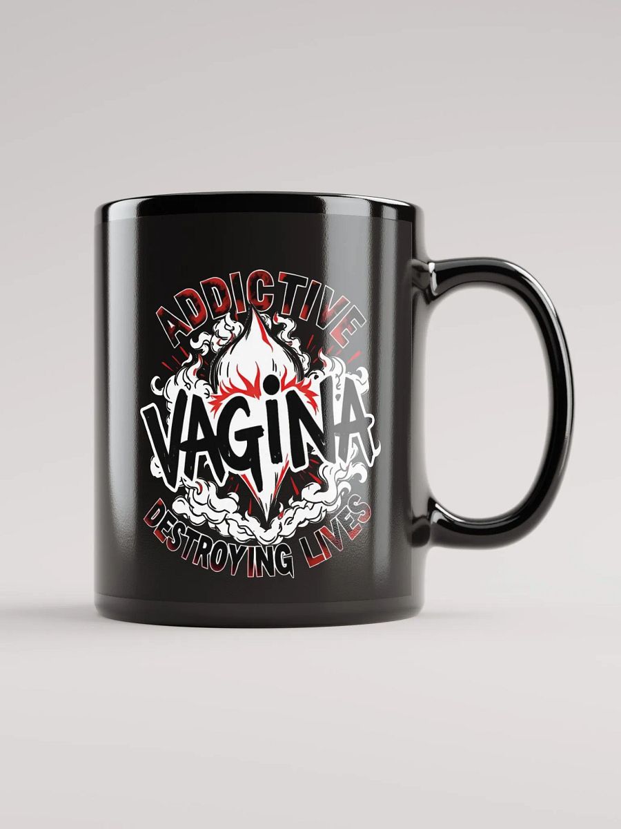 Vagina Addictive and Destroying Lives Black Glossy Mug product image (1)