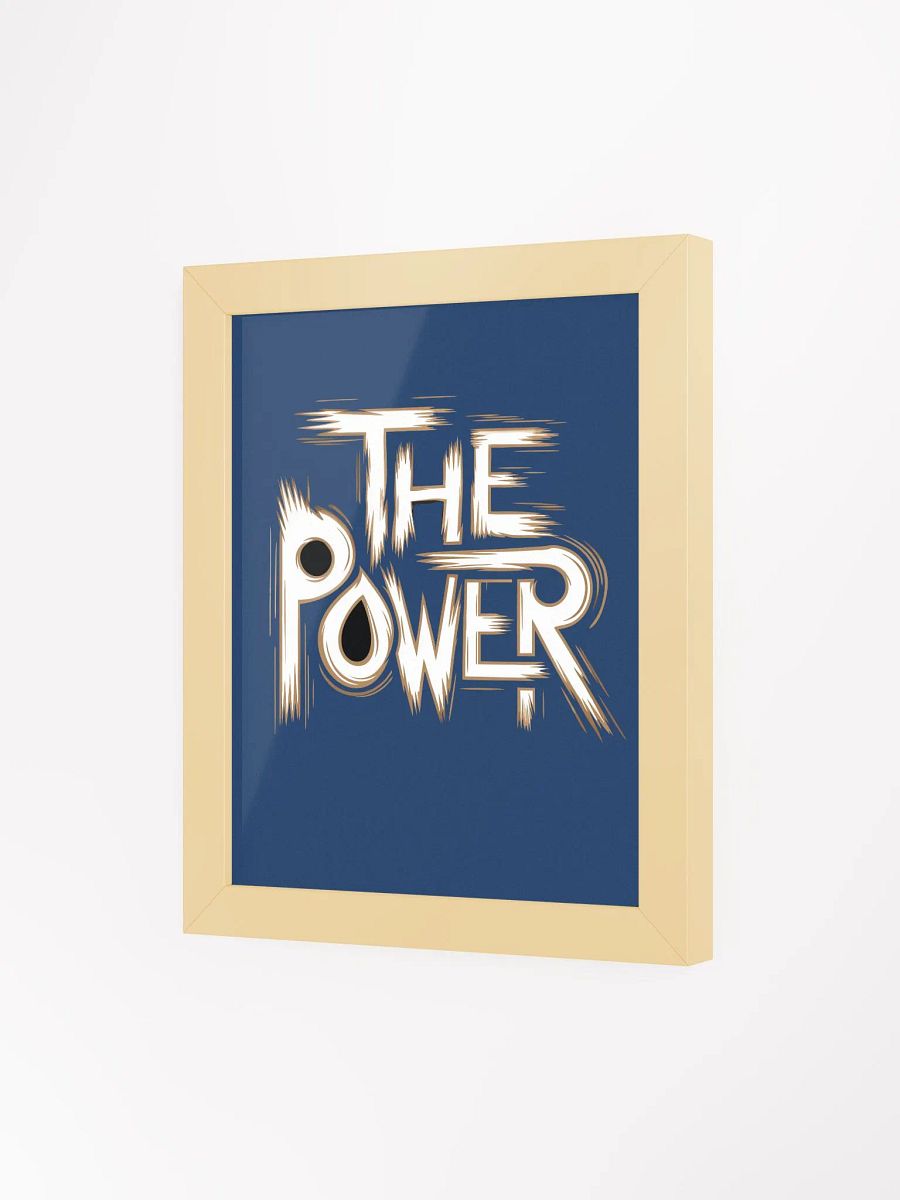 The Power Framed High-Quality Matte Poster (in) product image (3)