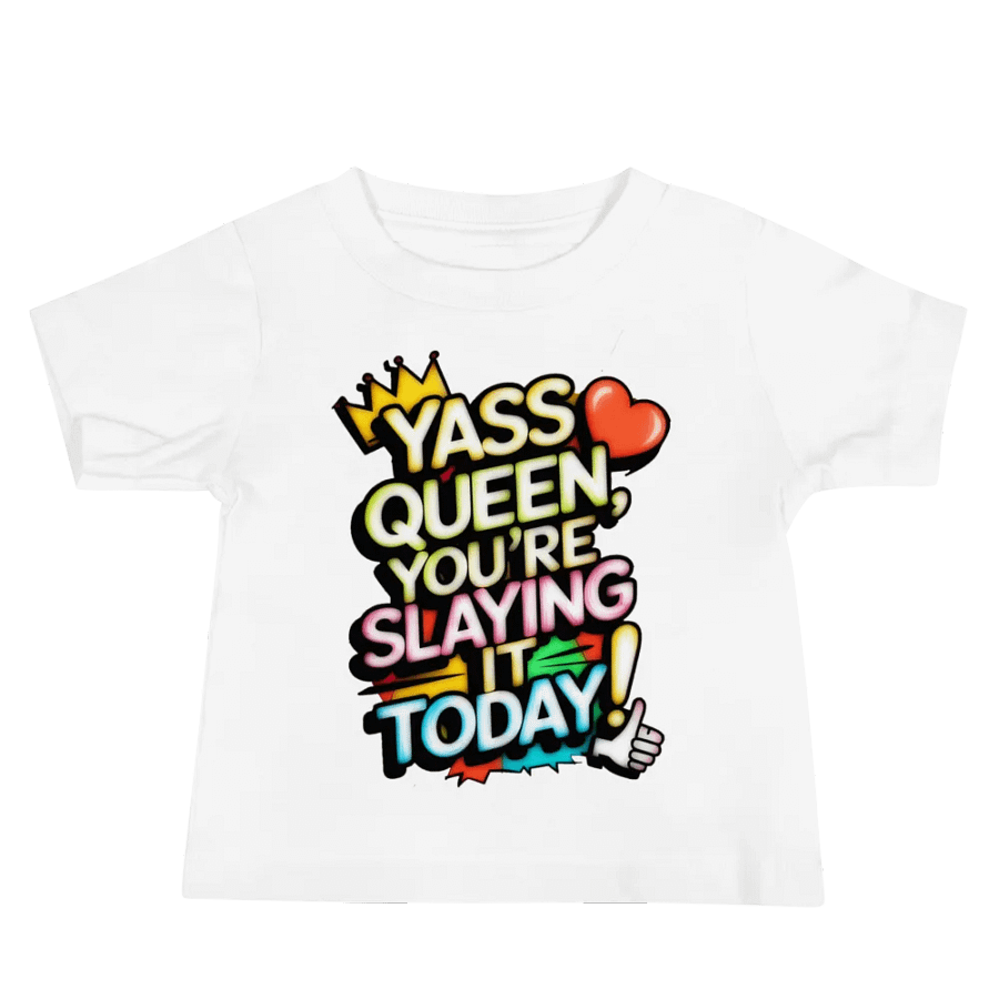 Yass Queen You're Slaying It Today! (H003) product image (4)