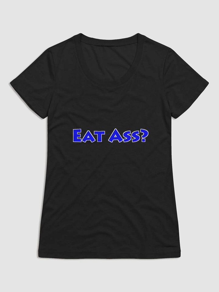 Eat Ass Ladies Tee product image (1)