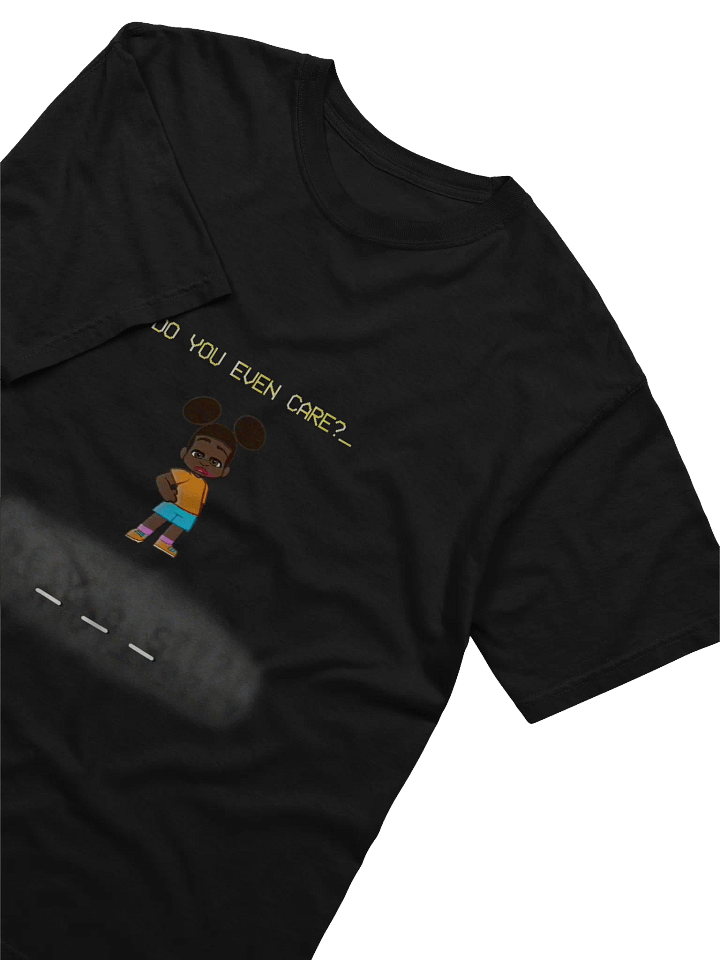 Do You Even Care? Shirt! product image (1)