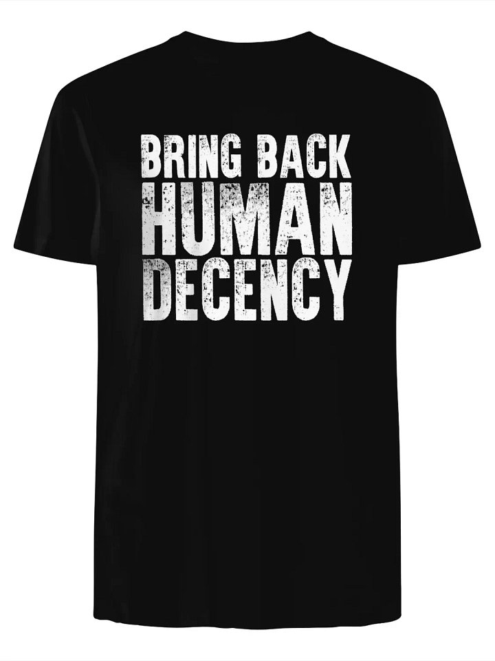 Bring back human decency T-Shirt product image (1)