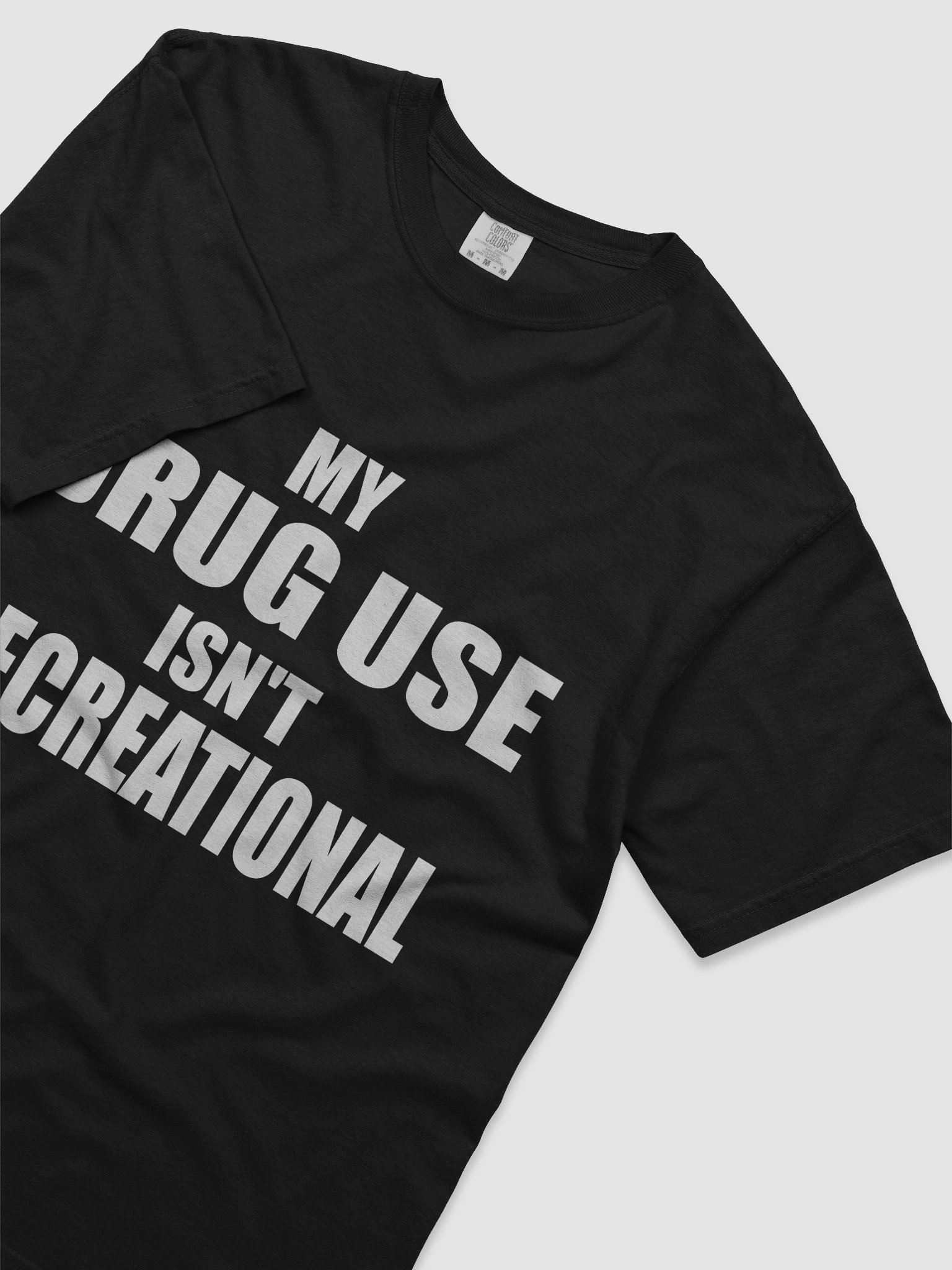 MY DRUG USE ISN'T RECREATIONAL BLACK TEE product image (5)