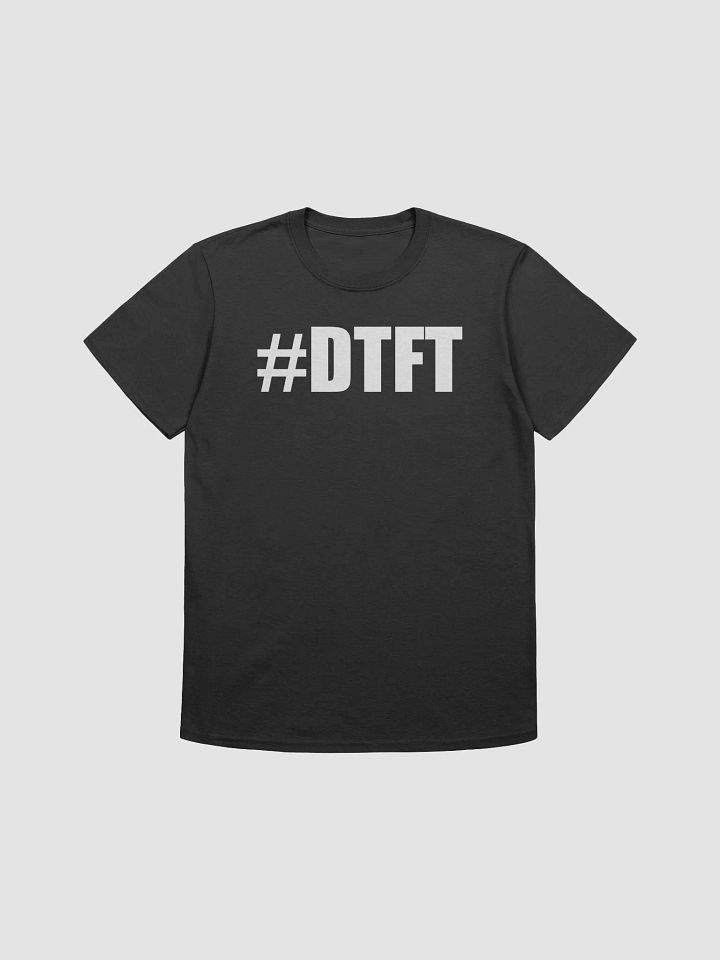#DTFT T-Shirt product image (1)