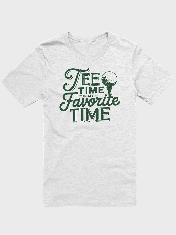 “Tee Time is my Favorite Time” t-shirt product image (1)
