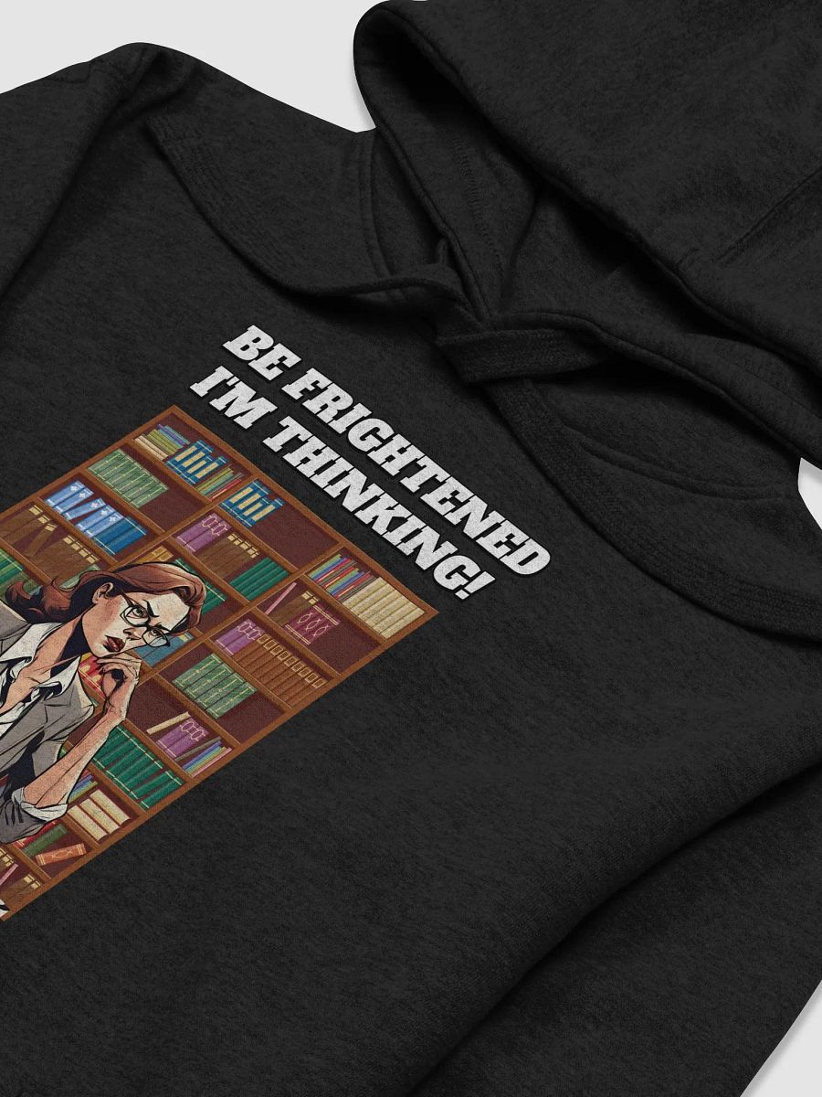 Be Frightened, I'm Thinking Women's Hoodie product image (15)