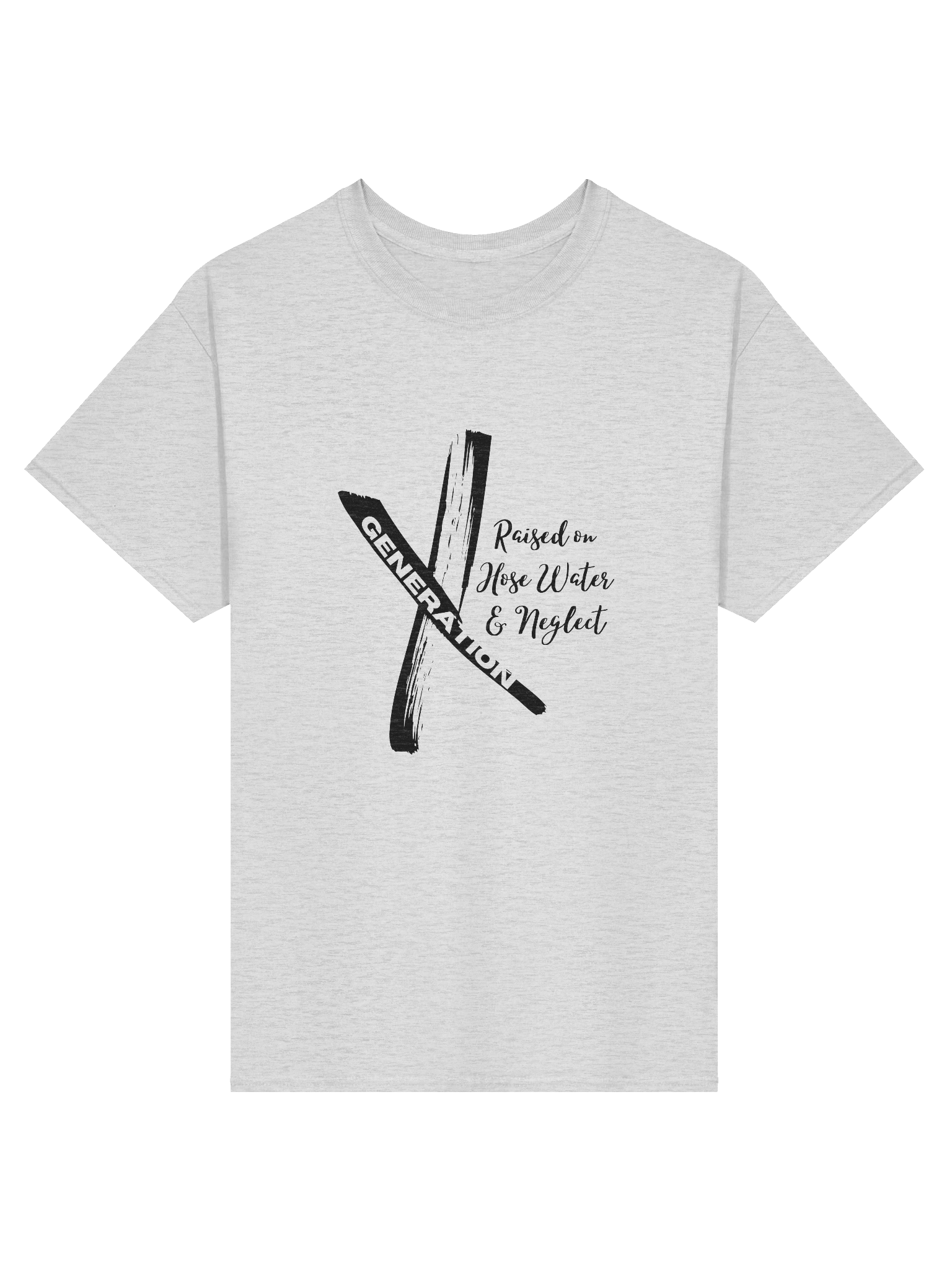 Raised on Hose Water & Neglect (black) - UNISEX T-SHIRT product image (1)