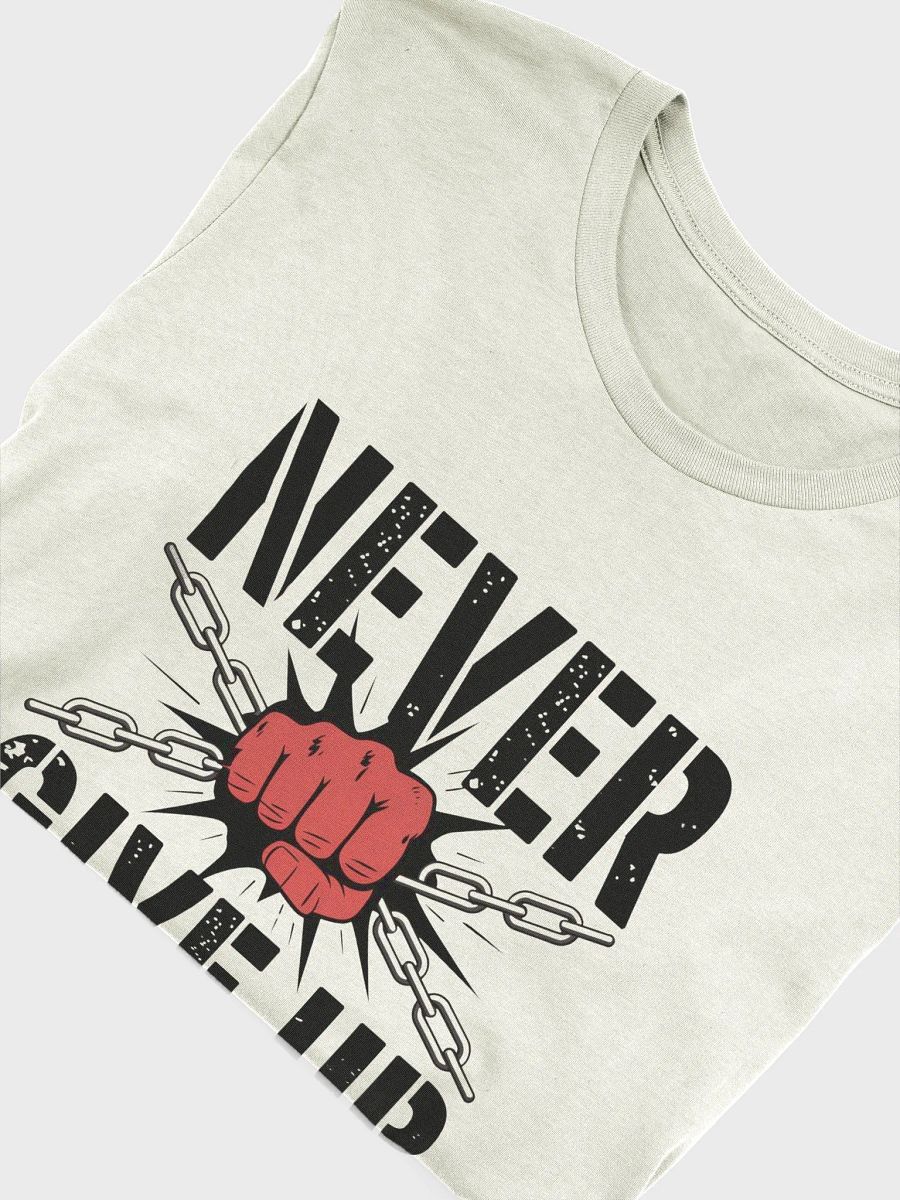 Never Give Up T-Shirt product image (46)
