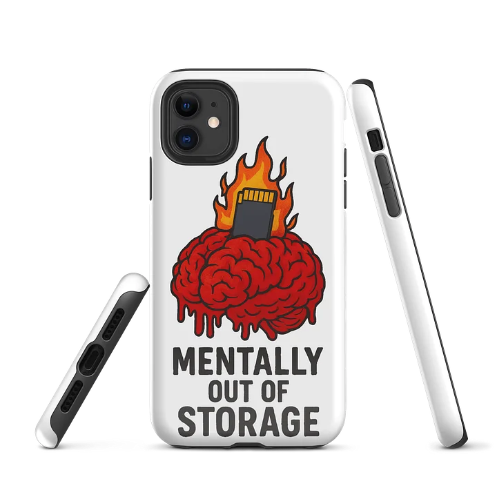“Mentally Out Of Storage” iPhone Case – Brain.exe Has Stopped Responding product image (1)
