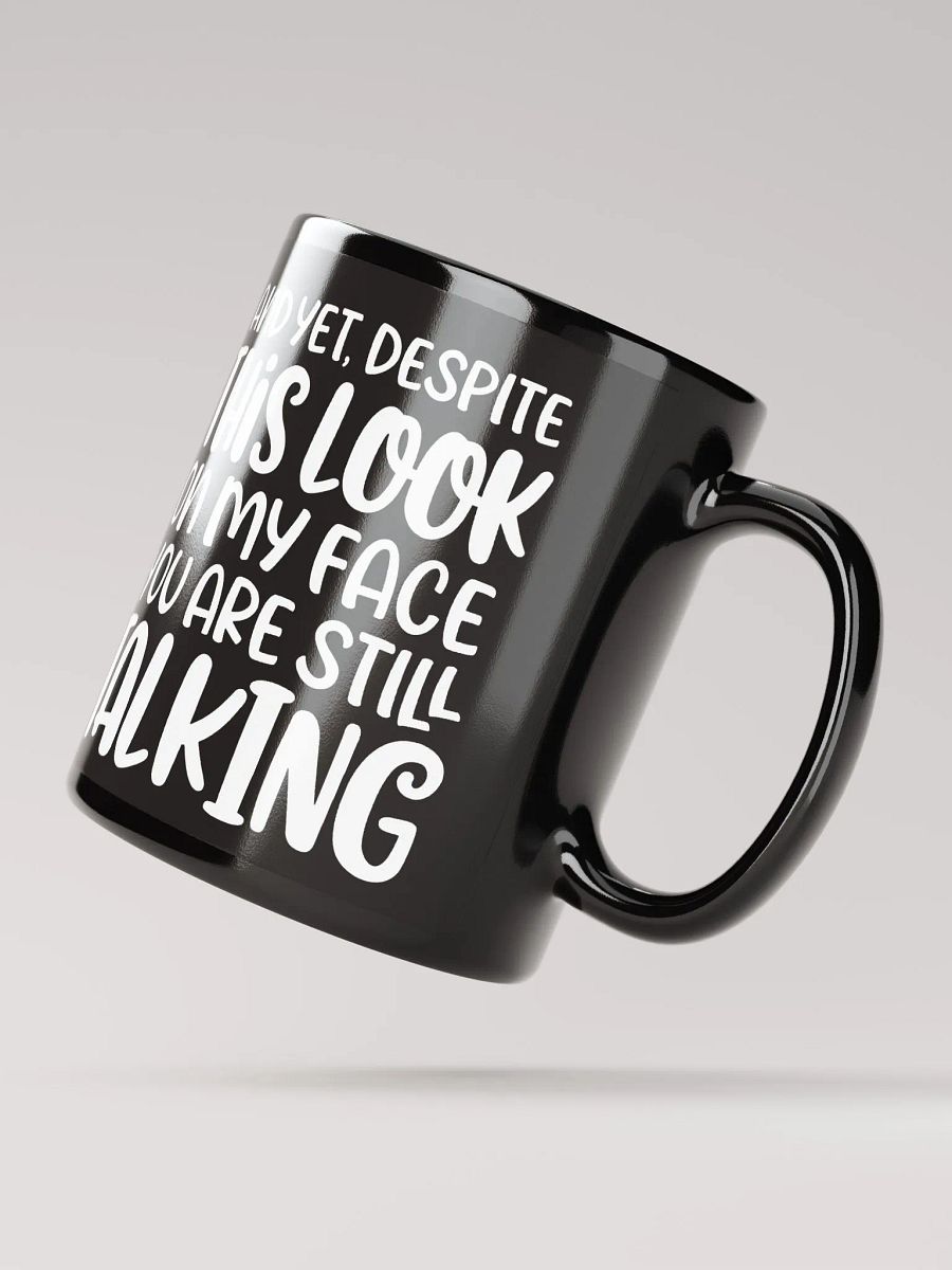 You Are Still Talking Mug product image (3)