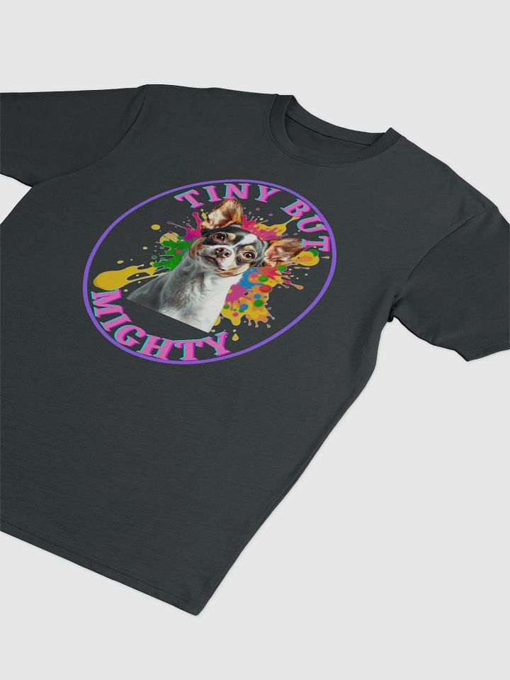 -T-SHIRT -CHIHUAHUA - TINY BUT MIGHTY product image (23)