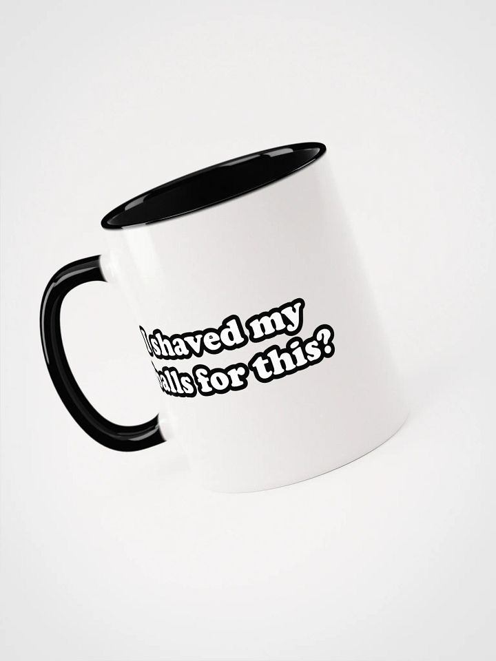 I shaved My Ball For this Mug product image (1)
