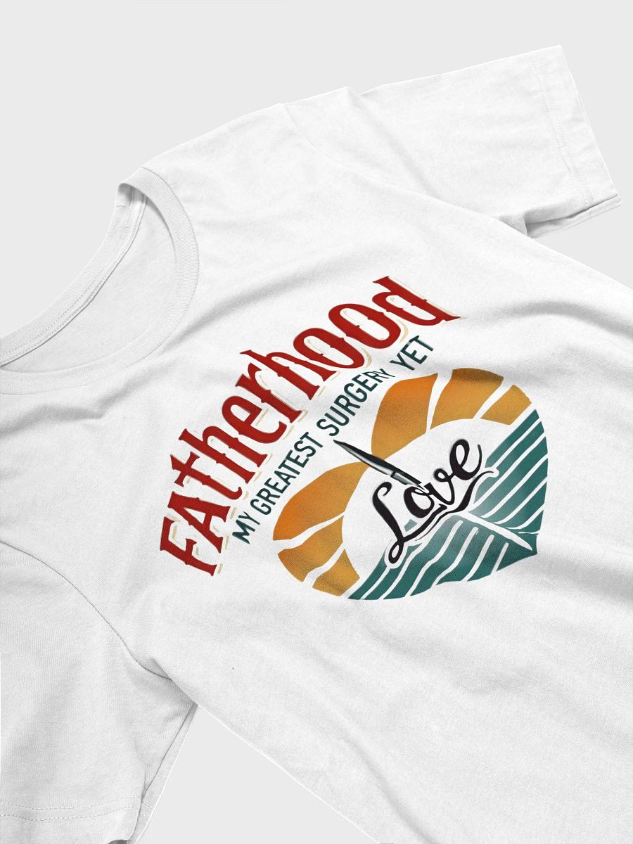 Fatherhood Love Surgery T-Shirt product image (30)