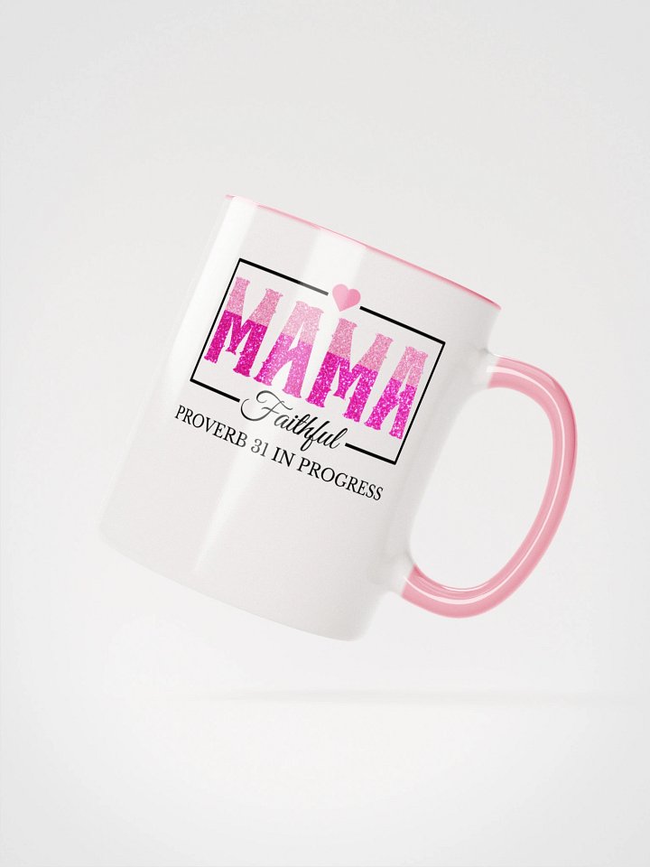 Proverb 31 In Progress, Faithful Mom Ceramic Mug product image (2)