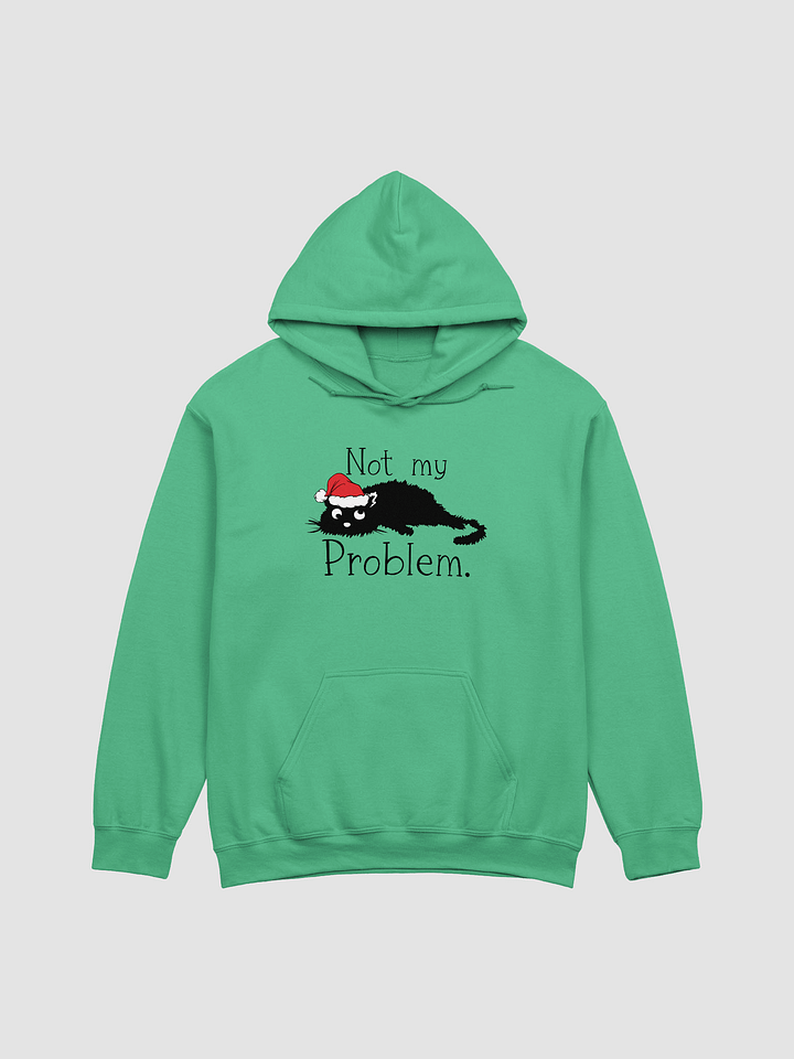 Not My Problem Hoodie product image (1)