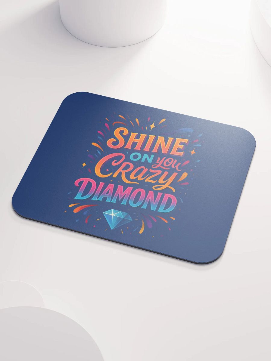 Shine On You Crazy Diamond Mouse Pad – Bright Desk Decor product image (3)