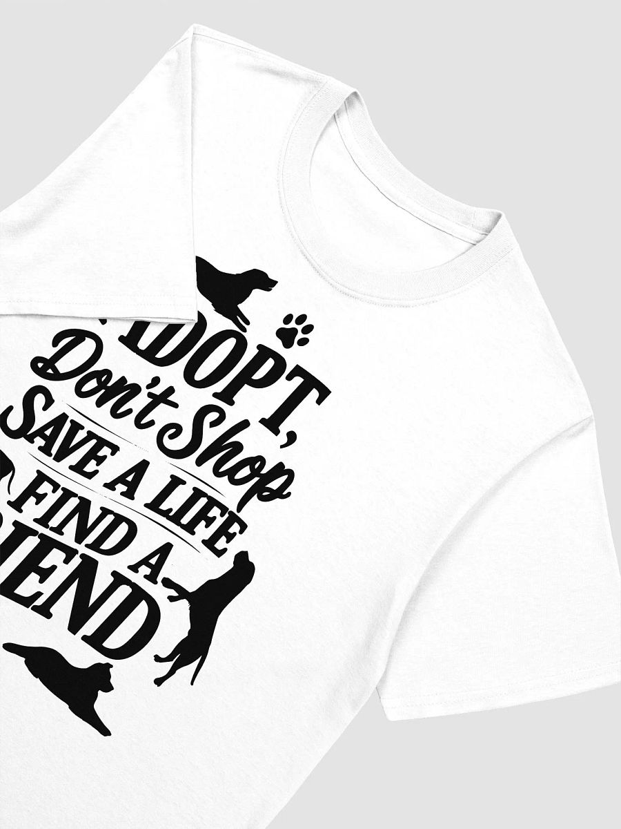Dog Adoption Saves Lives T-Shirt product image (9)