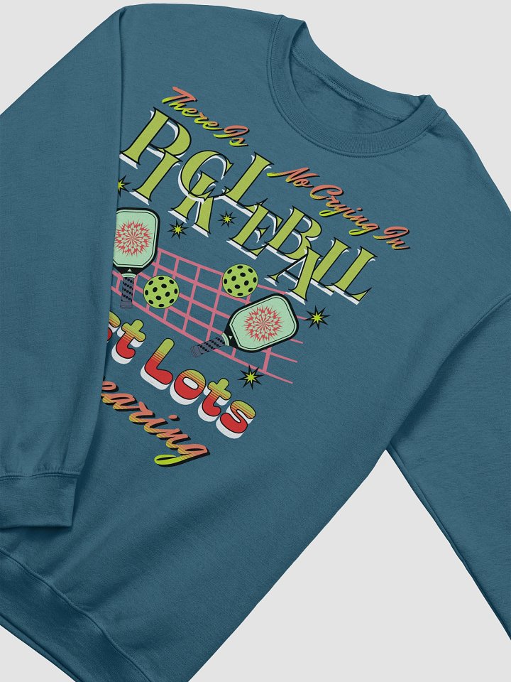 There Is No Crying In Pickleball Just Lots Of Swearing Crewneck Sweatshirt product image (14)