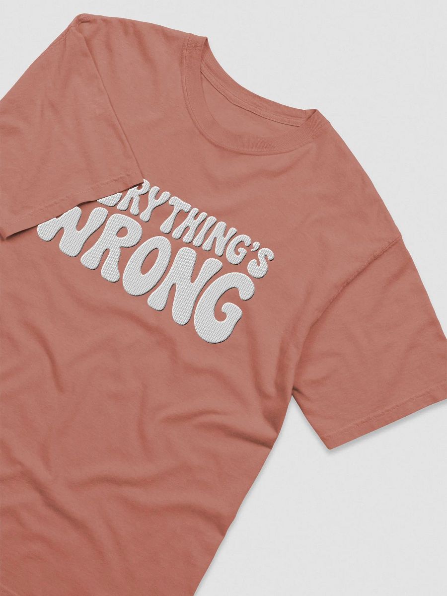 'Everything's Wrong' Embroidered Tee product image (3)